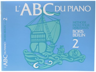 Méthode de piano L' ABC du Piano Boris Berlin 2