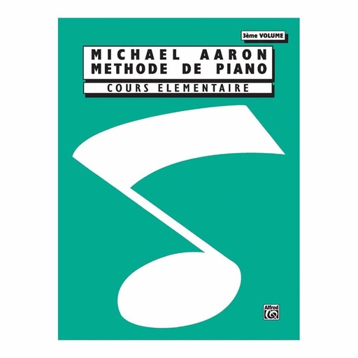 [7H11015] Michael Aaron Méthode de Piano - Cours Élémentaire - Troisième Volume