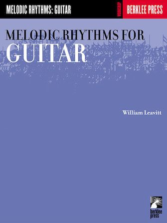[5T50449450] Livre Berklee Melodic Rythms for Guitar de William Leavitt